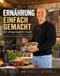 Felician Fit Ernährungs-Guide – alltagstauglicher Meal Plan